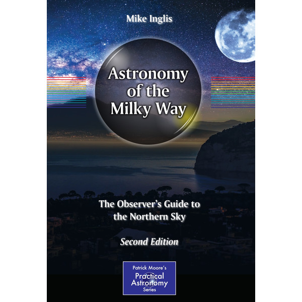 Springer Astronomy of the Milky Way - The Northern Sky