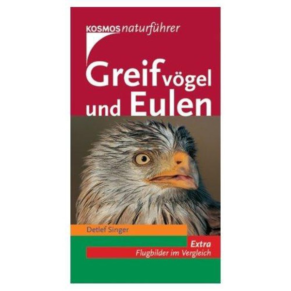 Kosmos Verlag Greifvögel und Eulen. Alle europäischen Arten.