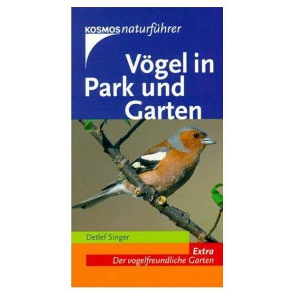 Kosmos Verlag Oiseaux de parc et le jardin.