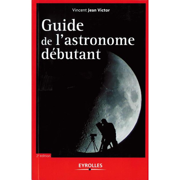 Livre Eyrolles Guide de l'astronome débutant