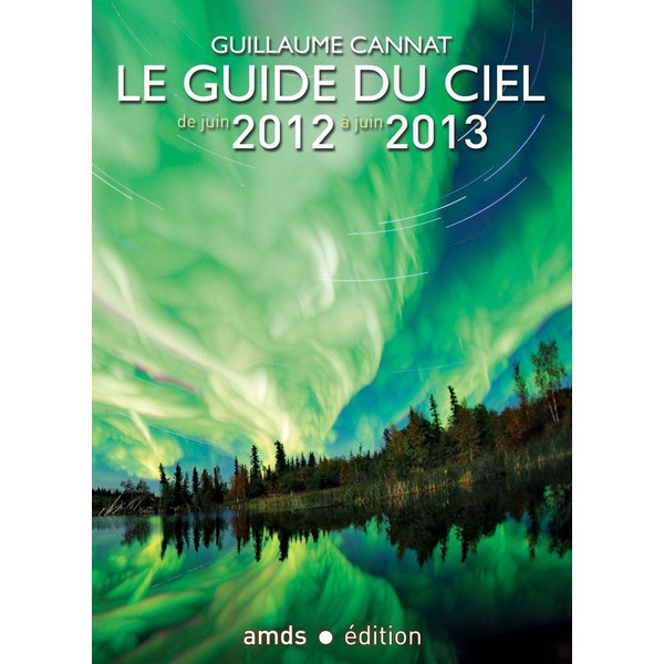 Amds édition  Almanach Le Guide du Ciel 2012-2013