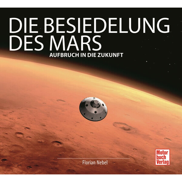 Motorbuch-Verlag Die Besiedelung des Mars