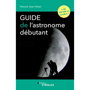 Eyrolles Guide de l'astronome débutant