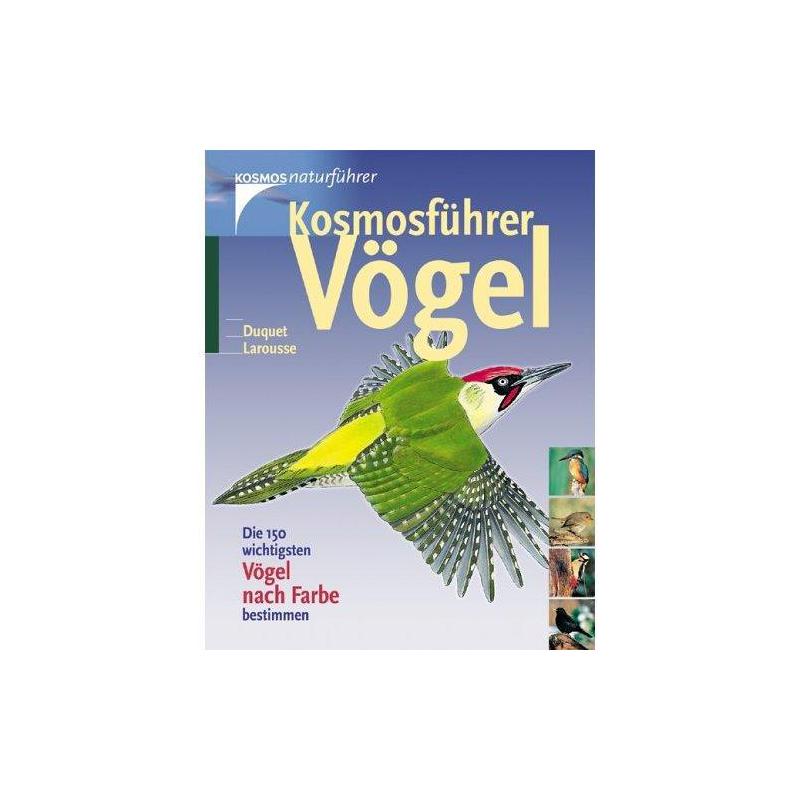 Kosmos Verlag Guide des oiseaux cosmos. Les 150 plus importantes pour les oiseaux de déterminer la couleur