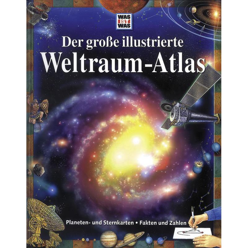 Tessloff-Verlag WAS IST WAS Der große illustrierte Weltraum-Atlas