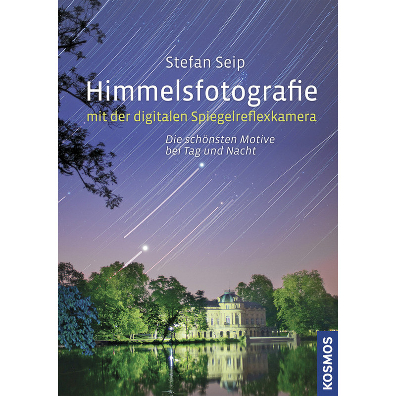 Kosmos Verlag Himmelsfotografie mit der digitalen Spiegelreflexkamera