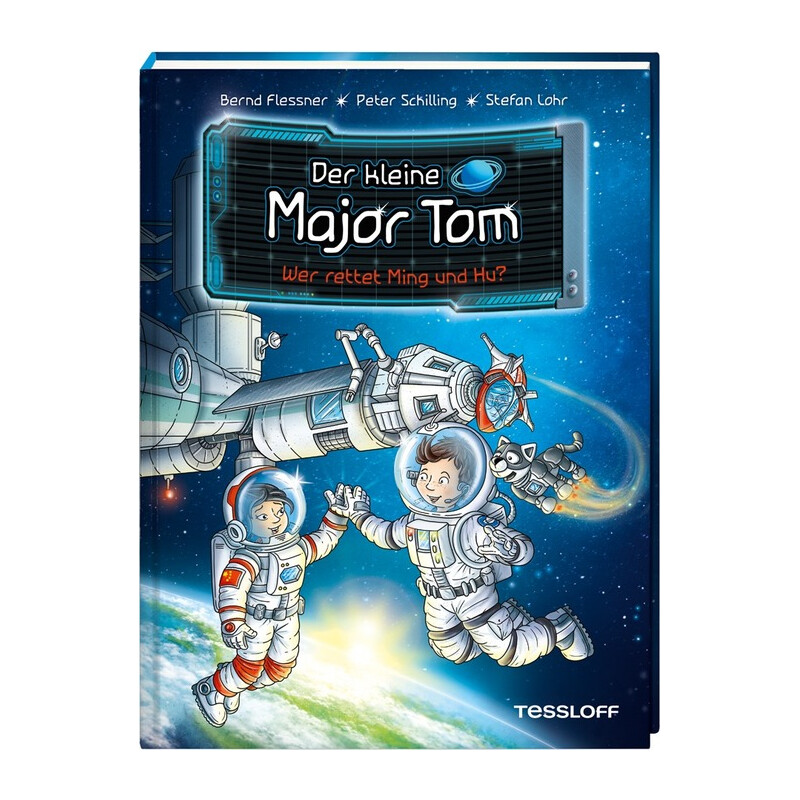 Tessloff-Verlag Der kleine Major Tom. Band 11: Wer rettet Ming und Hu?